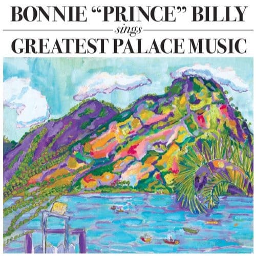 Greatest Palace Music - Bonnie Prince Billy
