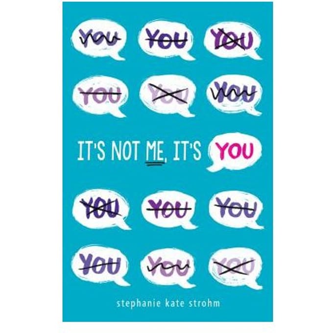 It's Not Me, It's You - Strohm, Stephanie Kate