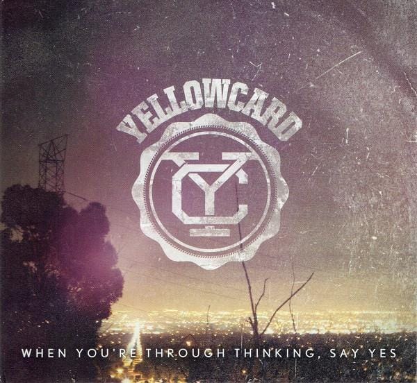 When You're Through Thinking, Say Yes