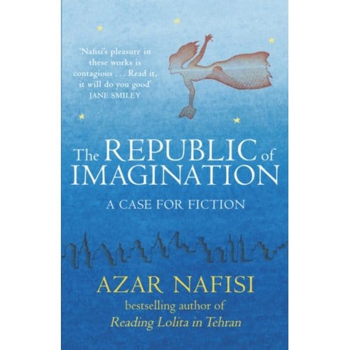 The Republic Of Imagination - Azar Nafisi