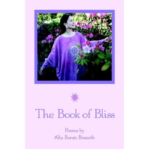 The Book Of Bliss - Alla Renee Bozarth