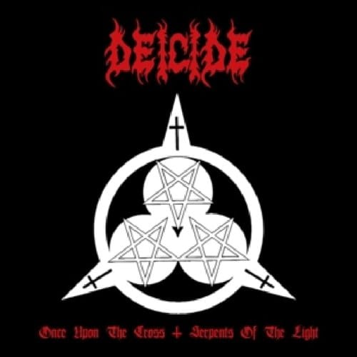 Once Upon The Cross/Serpents Of The Light - Deicide