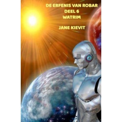 De Erfenis Van Robar - Deel 6 - Watrim - Jane Kievit