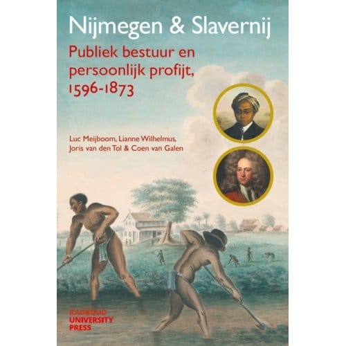 Nijmegen & Slavernij - Luc Meijboom