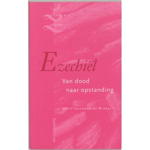 Ezechiel - Luisteren Leven - H. Lalleman-de Winkel