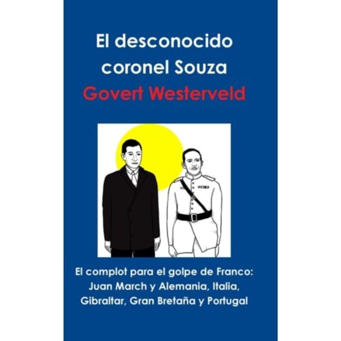 El Complot Para El Golpe De Franco - Westerveld, Govert