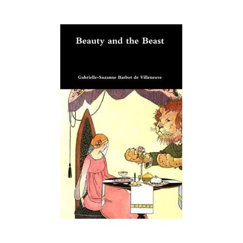 Beauty And The Beast - Gabrielle-Suzanne Barbot de Vill