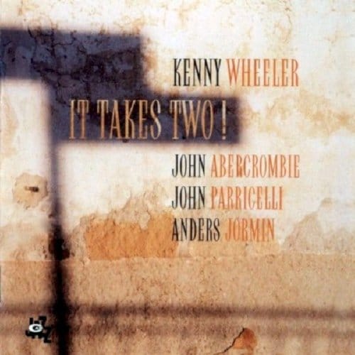 It Takes Two ! - Kenny Wheeler