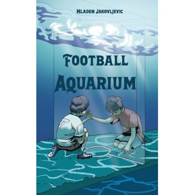 Football Aquarium - Mladen Jakovljevic