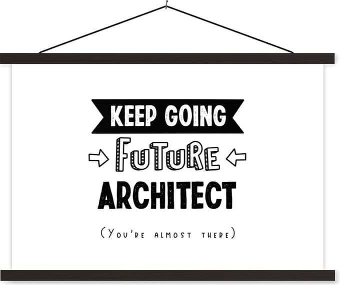 Posterhanger incl. Poster 90x60 cm - Schoolplaat - Quote - Architect - Studeren - Textielposter - Zwarte latten