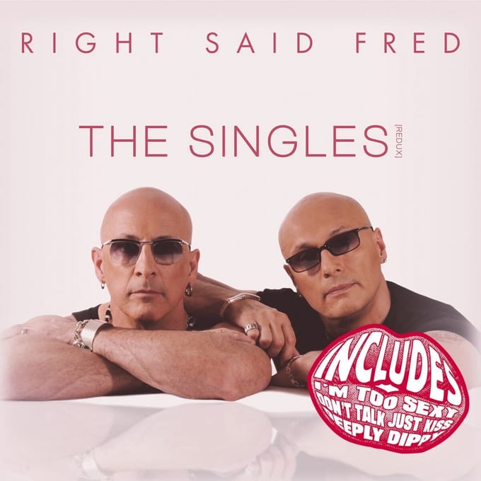 The Singles (Redux) - Right Said Fred