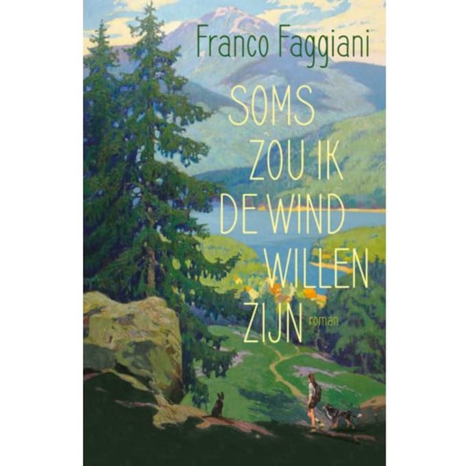 Soms Zou Ik De Wind Willen Zijn - Franco Faggiani