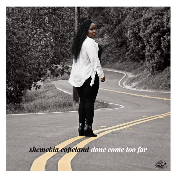 Done Come Too Far - Shemekia Copeland
