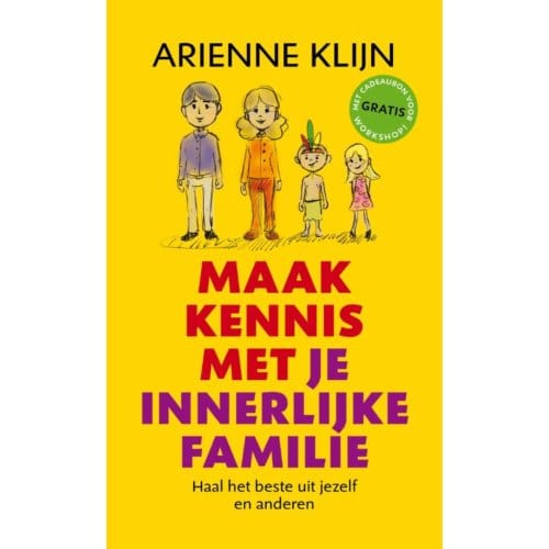 Maak Kennis Met Je Innerlijke Familie - Arienne Klijn
