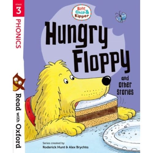 Read With Oxford: Stage 3: Biff, Chip And Kipper: Hungry Floppy And Other Stories - - Roderick Hunt
