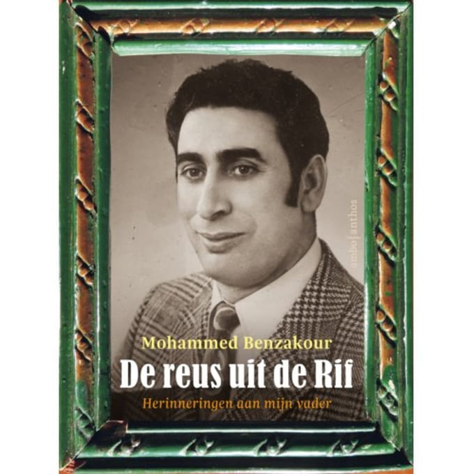 De Reus Uit De Rif - Mohammed Benzakour