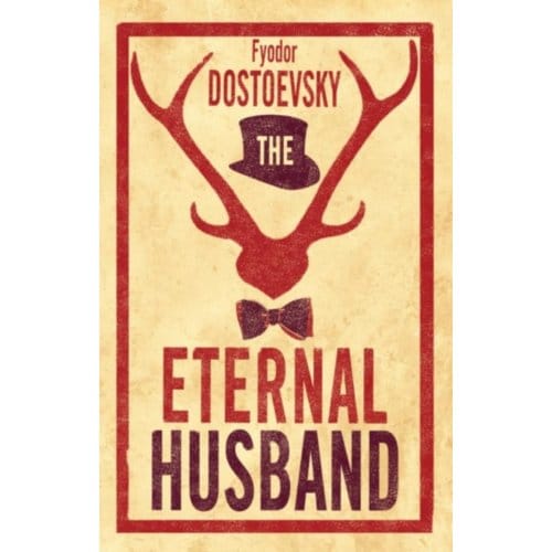 The Eternal Husband: New Translation - Fyodor Dostoevsky