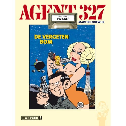 De Vergeten Bom - Agent 327 - Martin Lodewijk