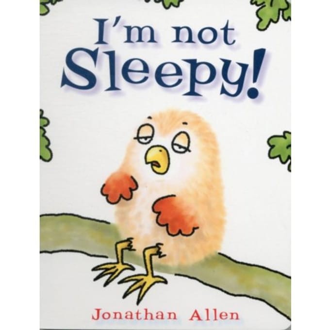 I'm Not Sleepy! - Jonathan Allen