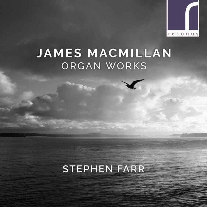 Stephen Farr - James Macmillan Organ Works (CD)