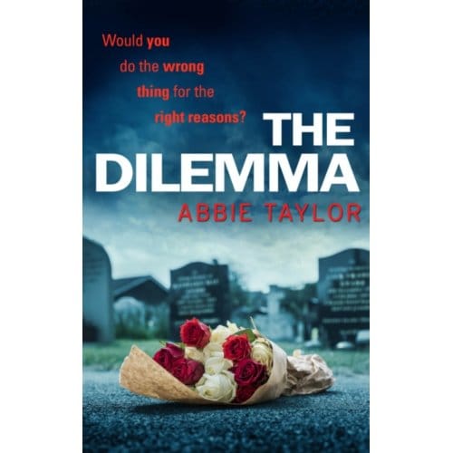 The Dilemma - Abbie Taylor
