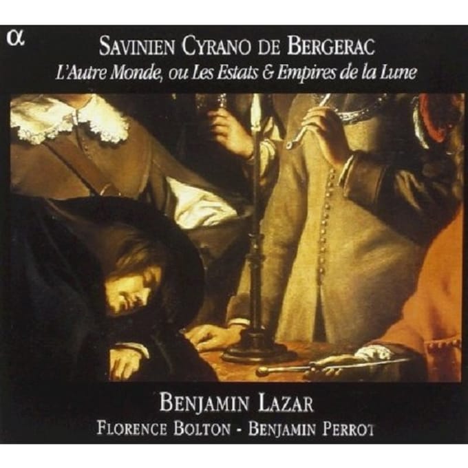 Benjamin Lazar, Florence Bolton, Benjamin Perrot - L'Autre Monde, Ou Les Estats & Empires De La Lune (2 CD)