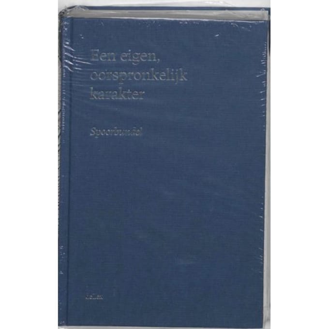 Een Eigen, Oorspronkelijk Karakter - D.J.G. Visser
