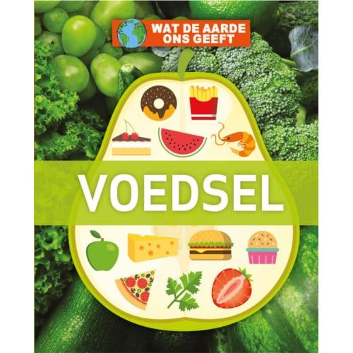Voedsel - Wat De Aarde Ons Geeft - Nancy Dickmann