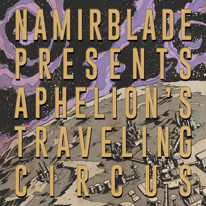 Aphelions Traveling Circus