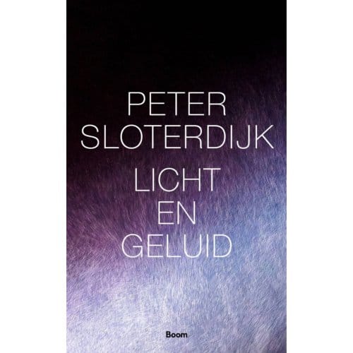 Licht En Geluid - Peter Sloterdijk