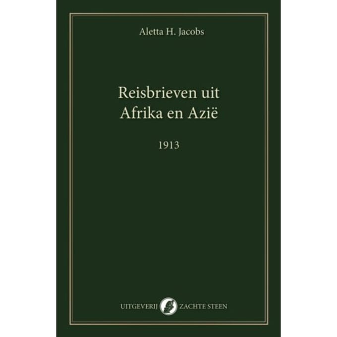 Reisbrieven Uit Afrika En Azië - Aletta Jacobs