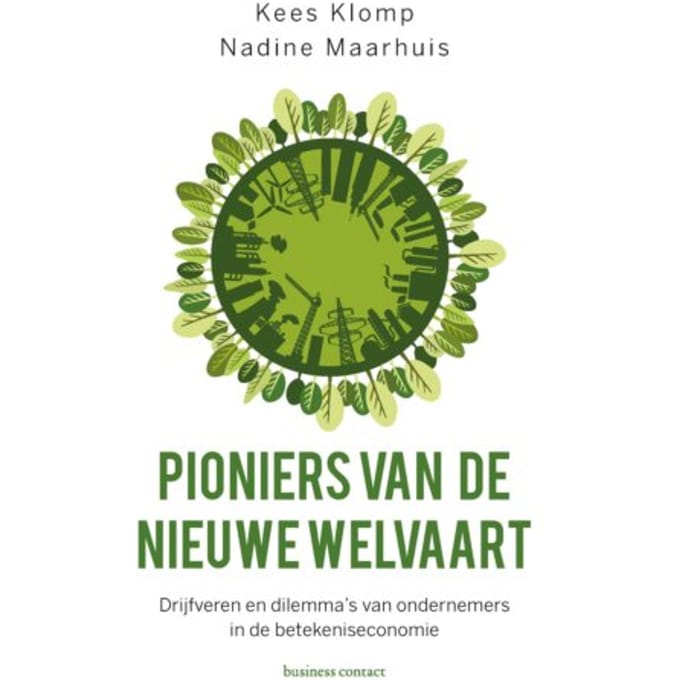 Pioniers Van De Nieuwe Welvaart - Kees Klomp