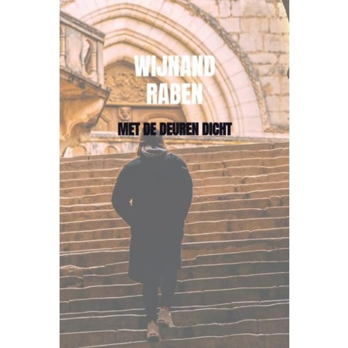 Met De Deuren Dicht - Wijnand Raben