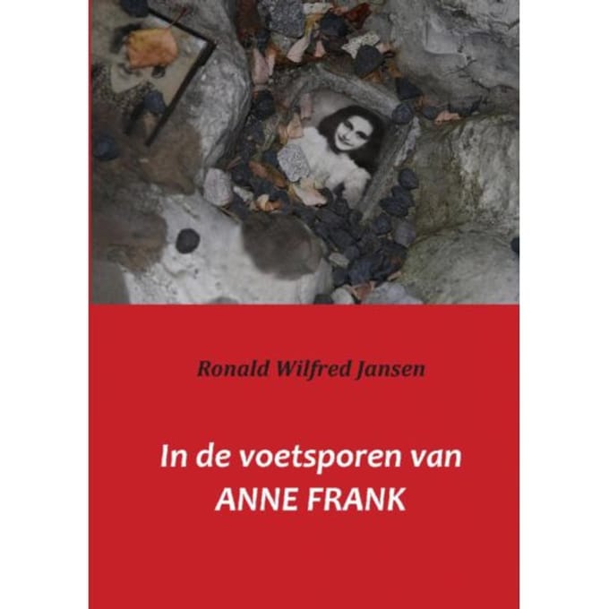 In De Voetsporen Van Anne Frank - Ronald Wilfred Jansen