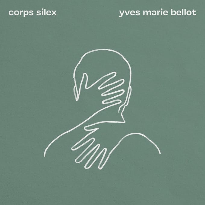 Yves Marie Bellot - Corps Silex (CD)