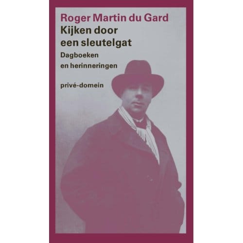 Kijken Door Een Sleutelgat - Prive-Domein - Roger Martin du Gard