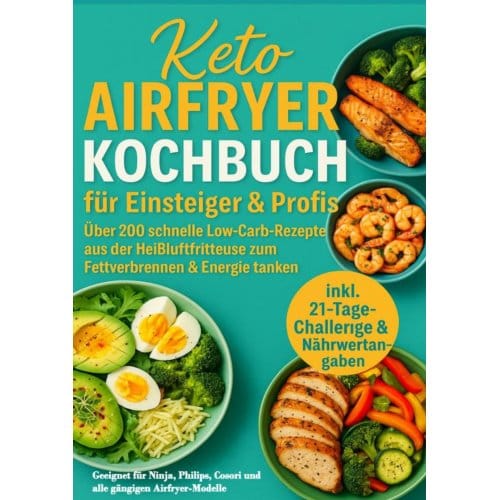 Keto Airfryer Kochbuch Für Einsteiger & Profis: - Sophie Leclerc