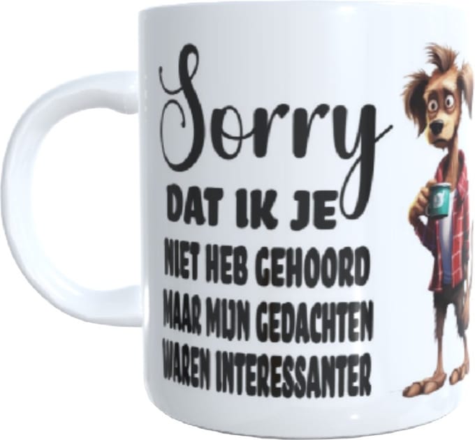 Koffie beker - thee mug tekst sorry dat ik je niet heb gehoord - afbeelding cartoon