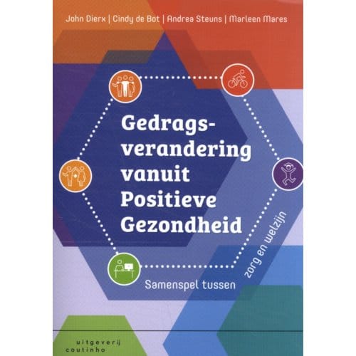 Gedragsverandering Vanuit Positieve Gezondheid - John Dierx