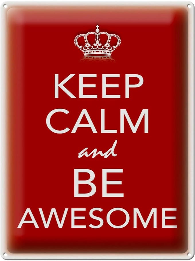 Blechschild Spruch 30x40cm Keep Calm and be Awesome