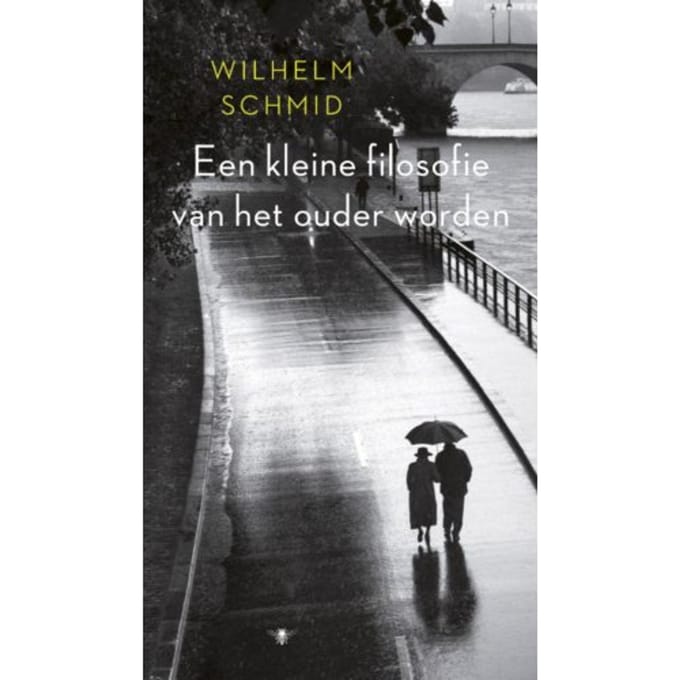Een Kleine Filosofie Van Het Ouder Worden - Wilhelm Schmid