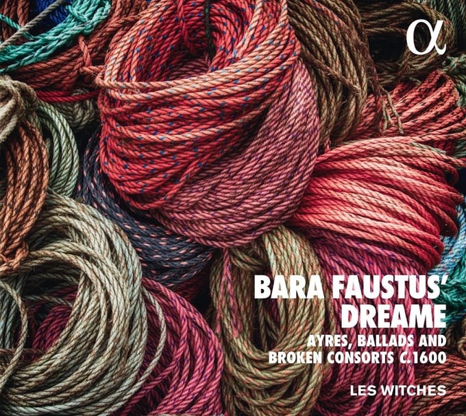 Les Witches - Bara Faustus' Dream: Ayres, Ballads And Broken Consorts C. 1600 (CD)