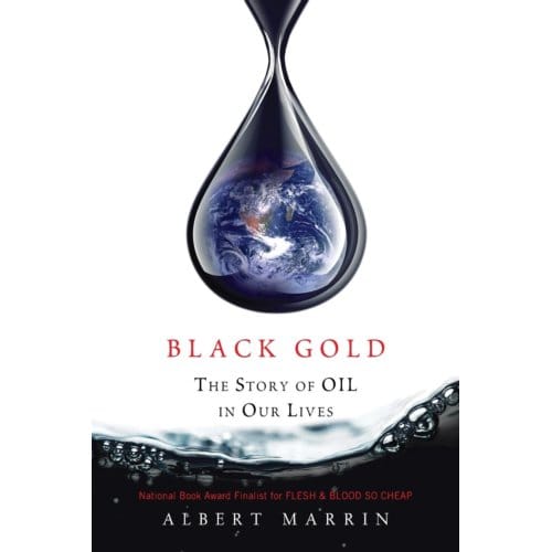 Black Gold - Albert Marrin