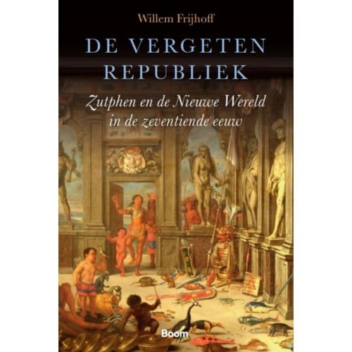 De Vergeten Republiek - Willem Frijhoff