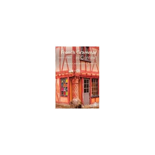 French Grammar In Context - Margaret (The University of Aber