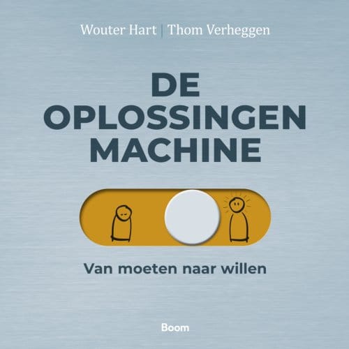 De Oplossingenmachine - Wouter Hart