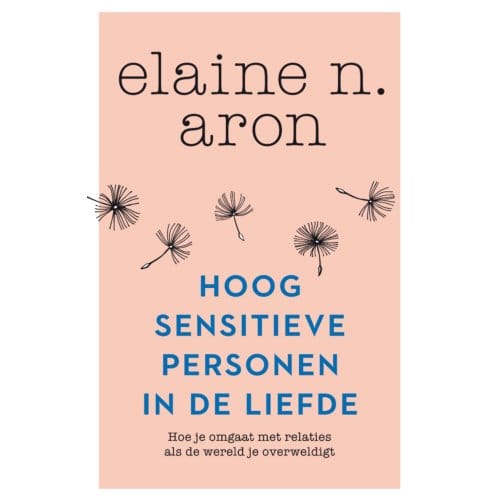 Hoogsensitieve Personen In De Liefde - Elaine N. Aron