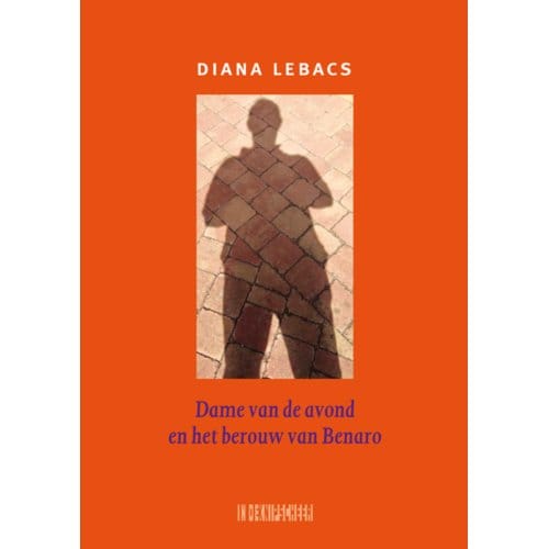 Dame Van De Avond En Het Berouw Van Benaro - Diana Lebacs