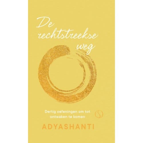 De Rechtstreekse Weg - Adyashanti