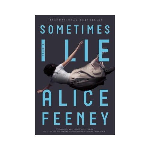 Sometimes I Lie - ALICE FEENEY